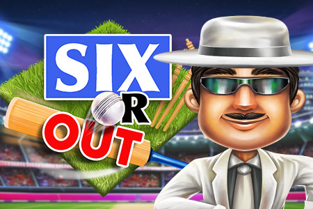 SIX or OUT!