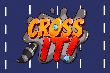 Cross it!
